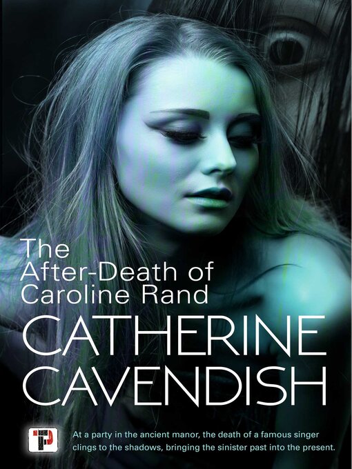Title details for The After-Death of Caroline Rand by Catherine Cavendish - Wait list